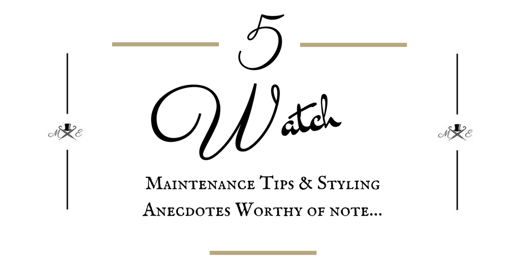 5-essential-maintenance-tips-and-styling-notes-for-the-wristwatch
